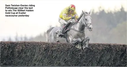 ??  ?? Sam Twiston-Davies riding Politoloug­e clear the last to win The 188bet Haldon Gold Cup at Exeter racecourse yesterday