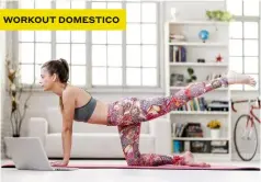  ??  ?? WORKOUT DOMESTICO