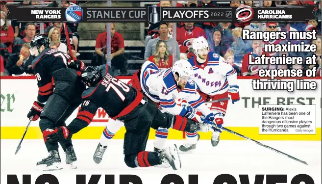  ?? Getty Images ?? SURGING: Alexis Lafreniere has been one of the Rangers’ most dangerous offensive players through two games against the Hurricanes.