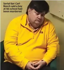  ??  ?? Serial liar: Carl Beech said a boy at his school had been murdered