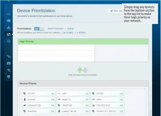  ??  ?? Simply drag any devices from the bottom section to the top list to make them high priority on your network.