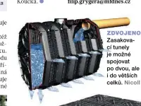  ??  ?? ZDVOJENO Zasakovací tunely je možné spojovat po dvou, ale i do větších celků. Nicoll