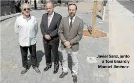  ?? ?? Javier Sanz, junto a Toni Ginard y Manuel Jiménez.