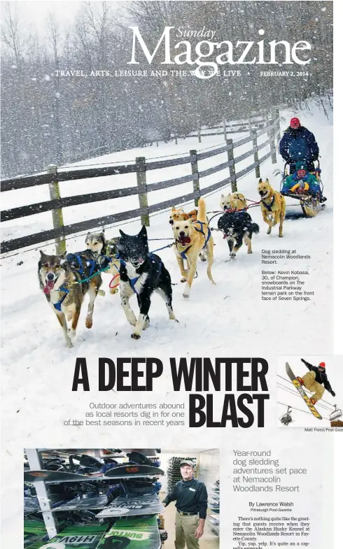  ??  ?? Dog sledding at Nemacolin Woodlands Resort. Below: Kevin Kobasa, 30, of Champion, snowboards on The Industrial Parkway terrain park on the front face of Seven Springs.