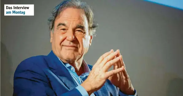  ?? Foto: Imago Images ?? Hat in Filmen wie „Geboren am 4. Juli“und „Platoon“, „JFK“und „Nixon“, aber auch „Snowden“immer auch schon amerikanis­che Geschichte verhandelt: der 74‰jährige New Yorker Oliver Stone.