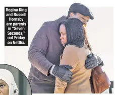  ??  ?? Regina King and Russell Hornsby are parents in “Seven Seconds,” out Friday on Netflix.