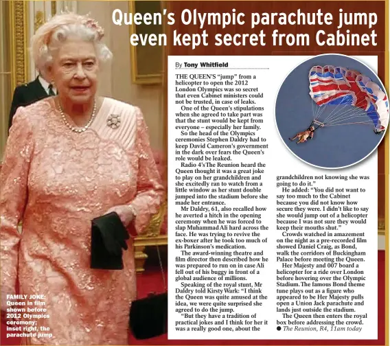  ?? ?? FAMILY JOKE: Queen in film shown before 2012 Olympics ceremony; inset right, the parachute jump