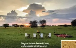  ??  ?? Singita Sabora Tented Camp, en Tanzania (singita.com).