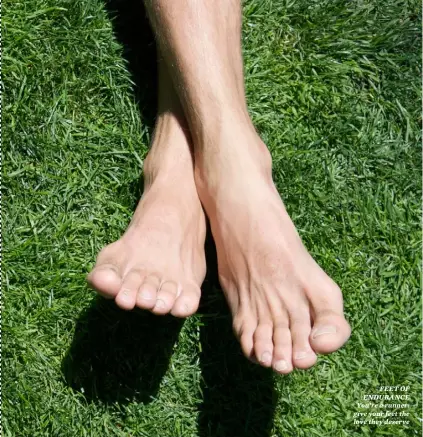  ??  ?? FEET OF ENDURANCE You’re a runner: give your feet the love they deserve