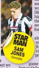  ??  ?? STAR MAN SAM JONES Grimsby