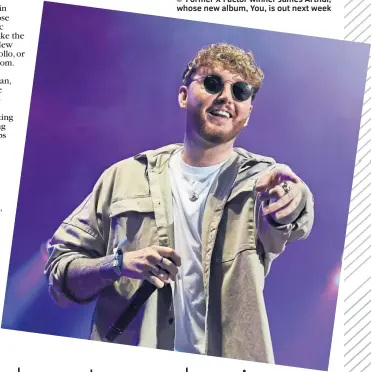  ??  ?? ● Former X Factor winner James Arthur, whose new album, You, is out next week