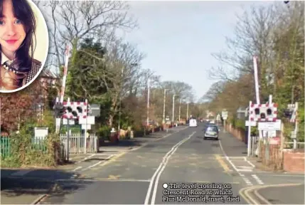  ??  ?? The level crossing on Crescent Road at which Flur McDonald, inset, died