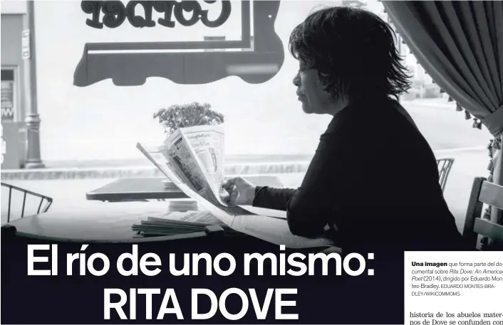  ?? EDUARDO MONTES-BRADLEY/WIKICOMMOM­S. ?? Una imagen que forma parte del documental sobre Rita Dove: An American Poet (2014), dirigido por Eduardo Montes-Bradley.
