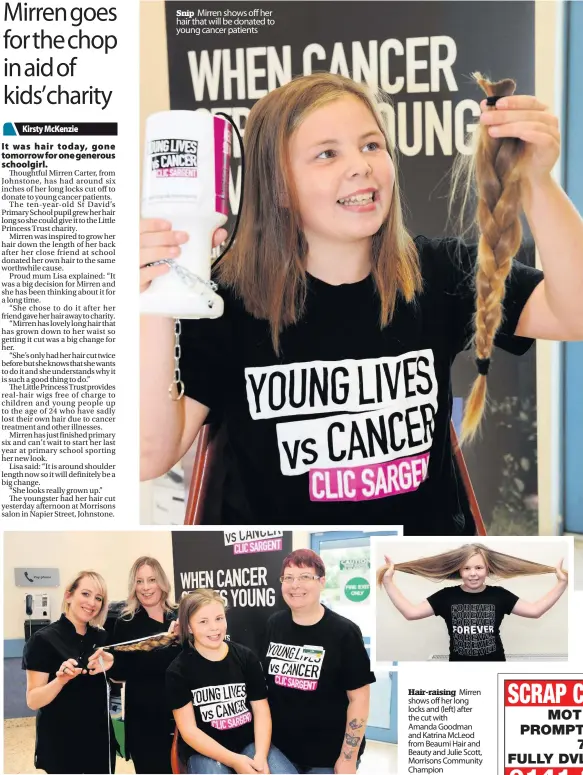  ??  ?? Snip Hair-raising Mirren shows off her long locks and (left) after the cut with Amanda Goodman and Katrina McLeod from Beaumi Hair and Beauty and Julie Scott, Morrisons Community Champion