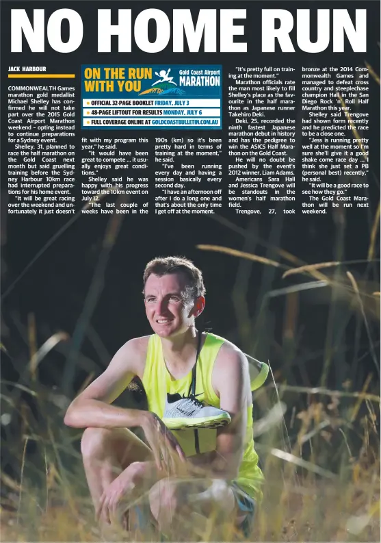  ??  ?? FLEET OF FOOT: Michael Shelley admits scheduling made it difficult to compete during this year’s Gold Coast Airport Marathon weekend.