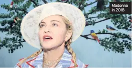  ??  ?? Madonna in 2018