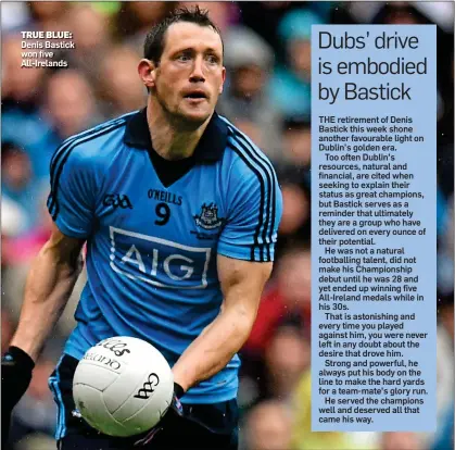  ??  ?? TRUE BLUE: Denis Bastick won five All-Irelands