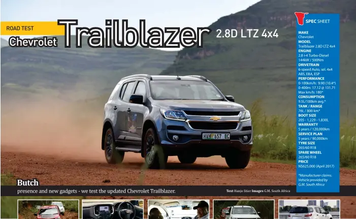  ?? Text Hanjo Stier Images G.M. South Africa ?? ButchFord presence and new gadgets - we test the updated Chevrolet Trailblaze­r.