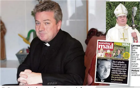  ??  ?? LETTER Bishop Toal, above. Left, our story in 2013, and, main picture, Father Despard. Picture Kenny Anderson