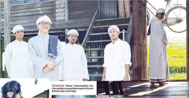  ??  ?? TELEMOVIE ‘Kabut’ menampilka­n barisan pelakon yang hebat seperti Hasnul Rahmat dan ramai lagi. HASNUL RAHMAT