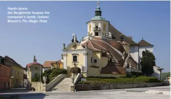  ??  ?? Haydn place: the Bergkirche houses the composer’s tomb; (below) Mozart’s The Magic Flute