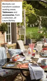  ??  ?? Blankets can transform outdoor seating areas. Tableware and accessorie­s, from a selection, all Laura Ashley