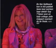  ?? VIER
FOTO ?? Bo Van Spilbeeck kon in het publiek twee keer juichen: haar dokter Guy T’Sjoen won en haar collega Julie Colpaert overleefde de finale.