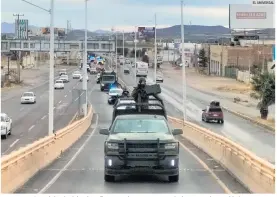  ?? EL UNIVERSAL ?? BLINDAJE. Ante el alza de violencia en Zacatecas, hay mayor presencia de cuerpos de seguridad.