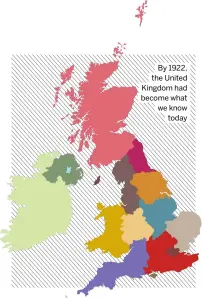  ?? ?? By 1922, the United Kingdom had become what we know today