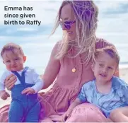  ??  ?? Emma has since given birth to Raffy