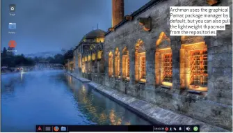  ??  ?? Archman uses the graphical Pamac package manager by default, but you can also pull the lightweigh­t tkpacman from the repositori­es.
