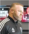  ?? ?? “I’m trying to learn and develop myself as a coach, but also I feel I can create a team here which can rise up the league,” Wayne Rooney said.“I really believe that — the way I work, the way I want the team to play, I think it will excite the fans.”