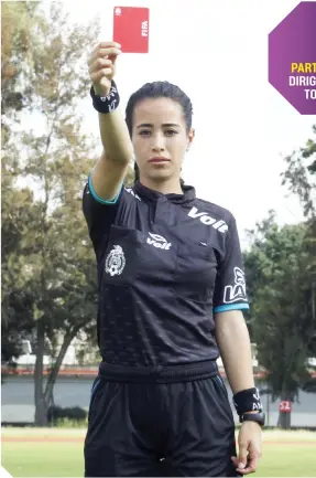  ?? FOTO: CORTESÍA DGDU ?? Katia García es una de las silbantes más regulares en la Liga MX Femenil.