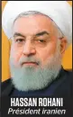  ??  ?? HASSAN ROHANI Président iranien