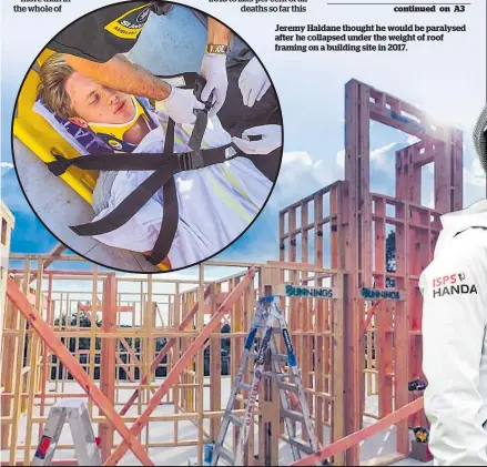  ??  ?? Jeremy Haldane thought he would be paralysed after he collapsed under the weight of roof framing on a building site in 2017.