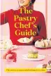  ??  ?? The Pastry Chef’s Guide by Ravneet Gill, photograph­y by Jessica Griffiths, is published by Pavilion Books, priced £18.99. Available now