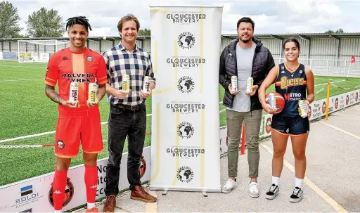  ?? Pictures: Jules Annan Concert Photograph­y ?? Left to right: Gloucester City AFC defender Daniel Leadbitter, Gloucester Brewery MD Jared Brown, Gloucester Sport Chief Executive Jay Marriott, Queens player Inma Bautista who plays guard