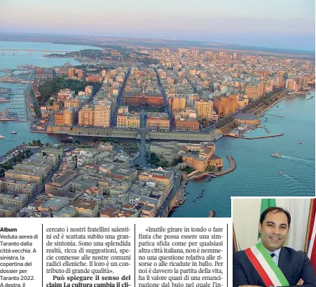  ??  ?? Album
Veduta aerea di Taranto dalla città vecchia. A sinistra, la copertina del dossier per Taranto 2022. A destra, il sindaco Rinaldo Melucci