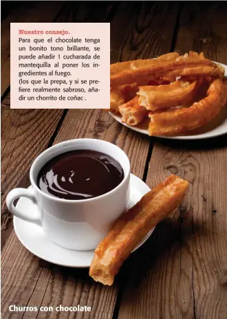  ??  ?? Churros con chocolate