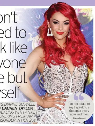  ?? DIanne Buswell ?? I’m not afraid to say I speak to a therapist every now and then