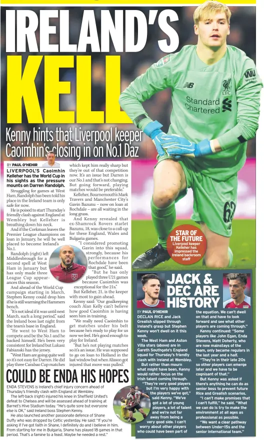  ??  ?? STAR OF THE FUTURE Liverpool keeper Kelleher has impressed the Ireland backroom
staff