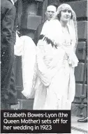  ??  ?? Elizabeth Bowes-Lyon (the Queen Mother) sets off for her wedding in 1923