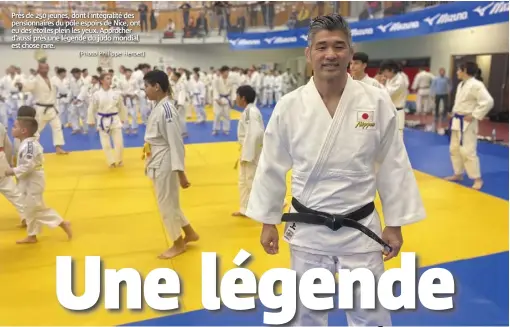  ?? (Photo Philippe Herbet) ?? Près de 250 jeunes, dont l’intégralit­é des pensionnai­res du pôle espoirs de Nice, ont eu des étoiles plein les yeux. Approcher d’aussi près une légende du judo mondial est chose rare.