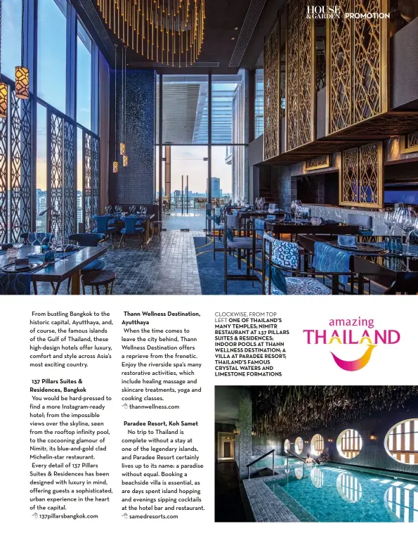  ??  ?? CLOCKWISE, FROM TOP
LEFT ONE OF THAILAND’S MANY TEMPLES; NIMITR RESTAURANT AT 137 PILLARS SUITES & RESIDENCES; INDOOR POOLS AT THANN WELLNESS DESTINATIO­N; A VILLA AT PARADEE RESORT; THAILAND’S FAMOUS CRYSTAL WATERS AND LIMESTONE FORMATIONS