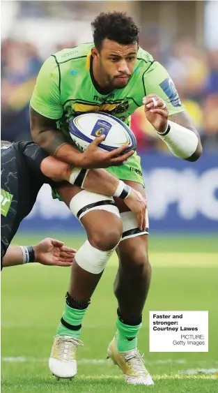  ?? PICTURE: Getty Images ?? Faster and stronger: Courtney Lawes