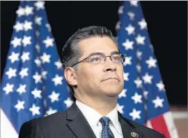  ?? Drew Angerer Getty Images ?? HOUSE Democratic Caucus Chairman Xavier Becerra (D-Los Angeles) is Gov. Jerry Brown’s pick to replace Sen.-elect Kamala Harris as state attorney general.