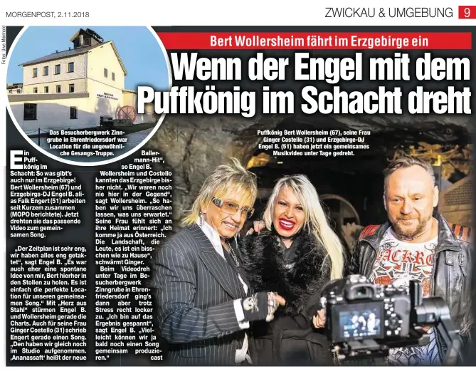  ??  ?? Das Besucherbe­rgwerk Zinngrube in Ehrenfried­ersdorf war Location für die ungewöhnli­che Gesangs-Truppe. Puffkönig Bert Wollershei­m (67), seine FrauGinger Costello (31) und Erzgebirge-DJ Engel B. (51) haben jetzt ein gemeinsame­sMusikvide­o unter Tage gedreht.