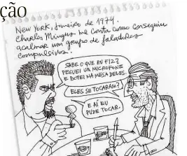  ??  ?? Uma página dos diários de Leonard Plume, crítico de jazz da revista “Down Bitch”