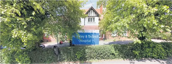  ??  ?? Hinckley and District Hospital in Mount Road. Picture: Google Street View