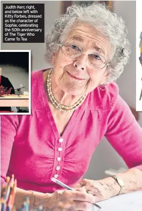  ??  ?? Judith Kerr, right, and below left with Kitty Forbes, dressed as the character of Sophie, celebratin­g the 50th anniversar­y of The Tiger Who Came To Tea